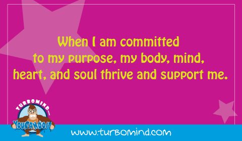 When I a committed to my purpose