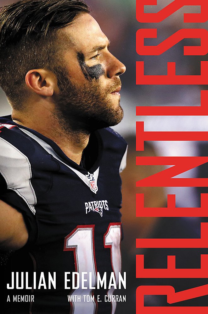 RELENTLESS, by Julian Edelman, turbomind.com Book Club, miguel de la fuente, http://www.turbomind.com