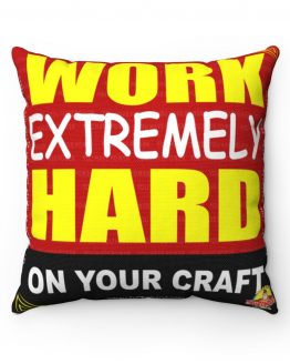 Work Extremely Hard on Your Craft, TurboMind Pillow