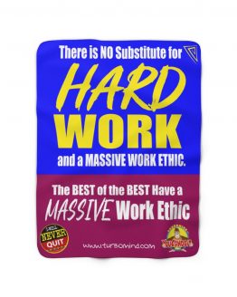 NO SUBSTITUTE FOR HARD WORK-Sherpa Fleece Blanket