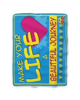 MAKE YOUR LIFE A BEAUTIFUL JOURNEY-SIDE Sherpa Fleece Blanket