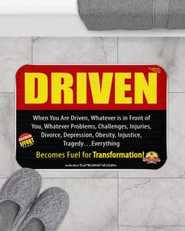 WHEN YOU ARE DRIVEN- Bath Mat