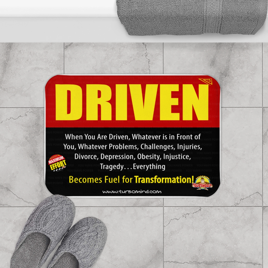 WHEN YOU ARE DRIVEN- Bath Mat