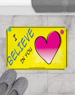 I BELIEVE IN YOU-Bath Mat