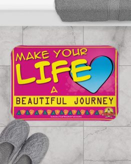 MAKE YOUR LIFE A BEAUTIFUL JOURNEY-2 Bath Mat