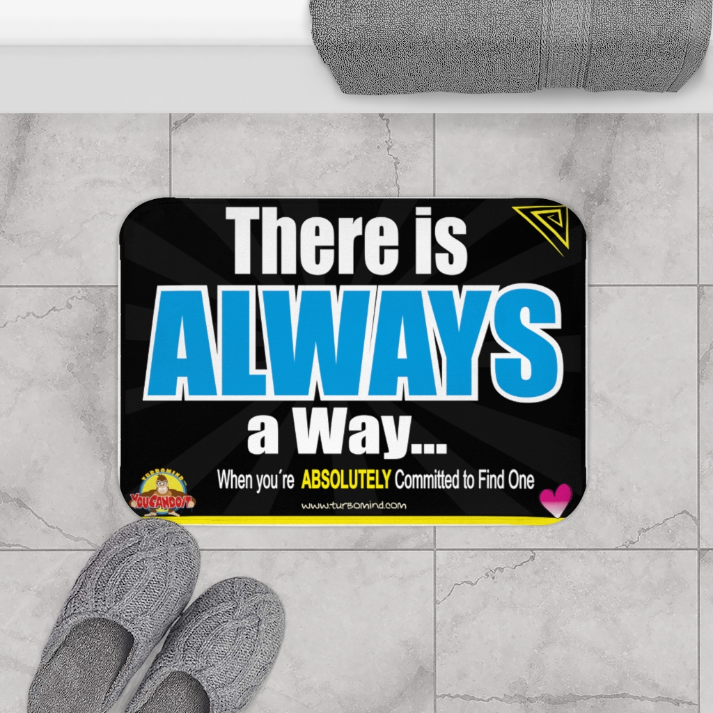 THERE IS ALWAYS A WAY-2 Bath Mat