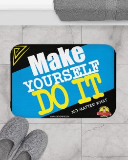 MAKE YOUSELF DO IT Bath Mat