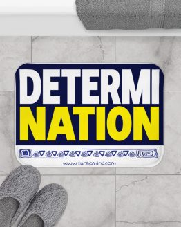 "DETERMINATION"-3Bath Mat