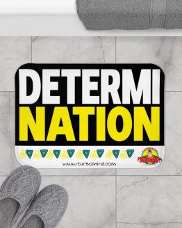 DETERMINATION-Bath Mat
