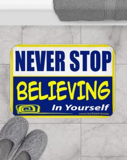 NEVER STOP BELIEVING Bath Mat