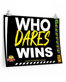 "WHO DARES WINS"-TurboMind Poster-3