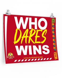"WHO DARES WINS"-TurboMind Poster-2