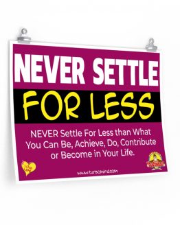 "NEVER SETTLE FOR LESS"-1