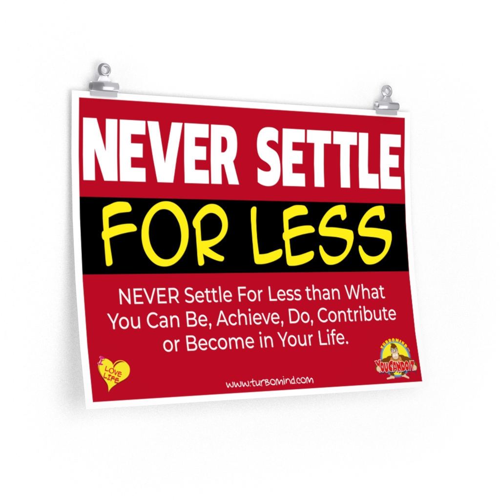 NEVER SETTLE FOR LESS-2