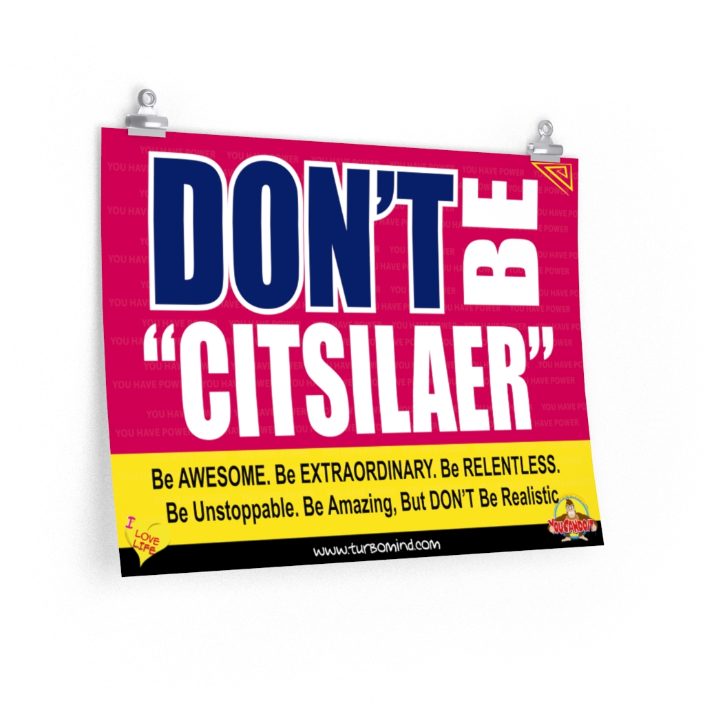 "DON´T BE REALISTIC"-2