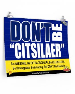 "DON´T BE REALISTIC. BE AWESOME"-3