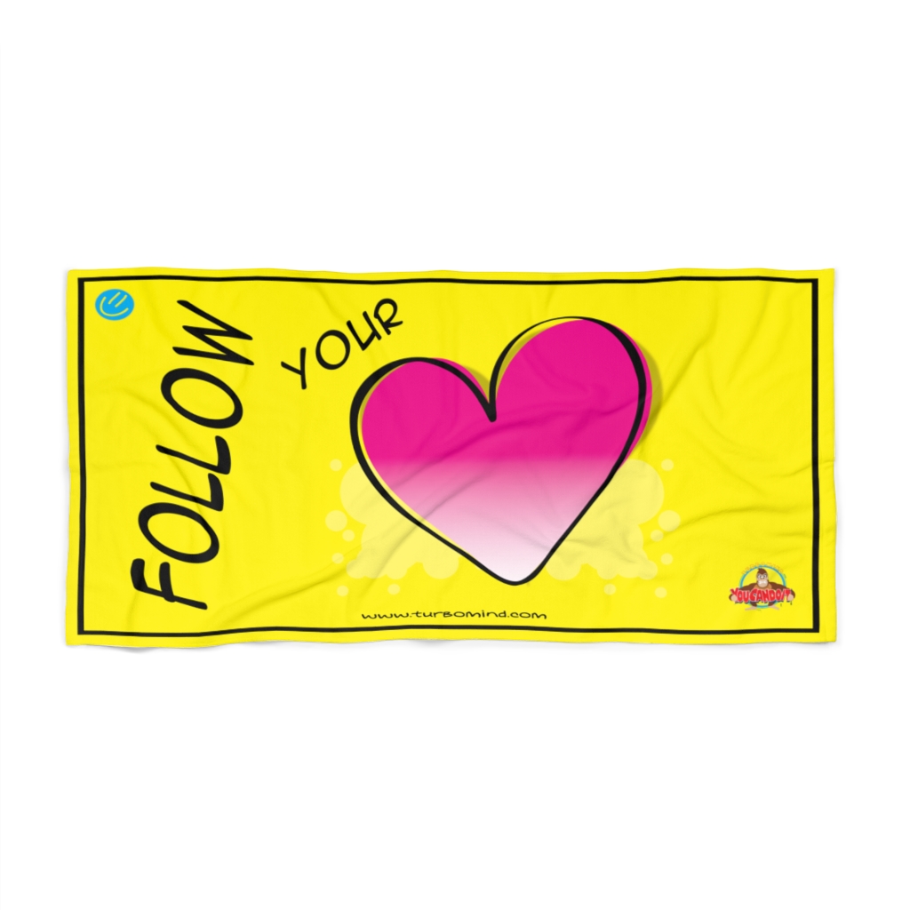 FOLLOW YOUR HEART- Beach Towel