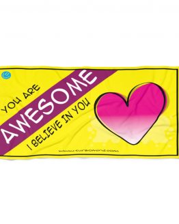 YOU ARE AWESOME. I BELIEVE IN YOU- Beach Towel