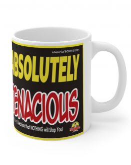 Absolutely Tenacios Black Bacground Mug