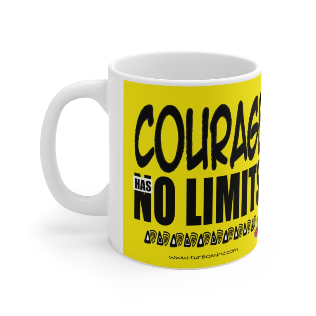 COURAGE HAS NO LIMITS MUG