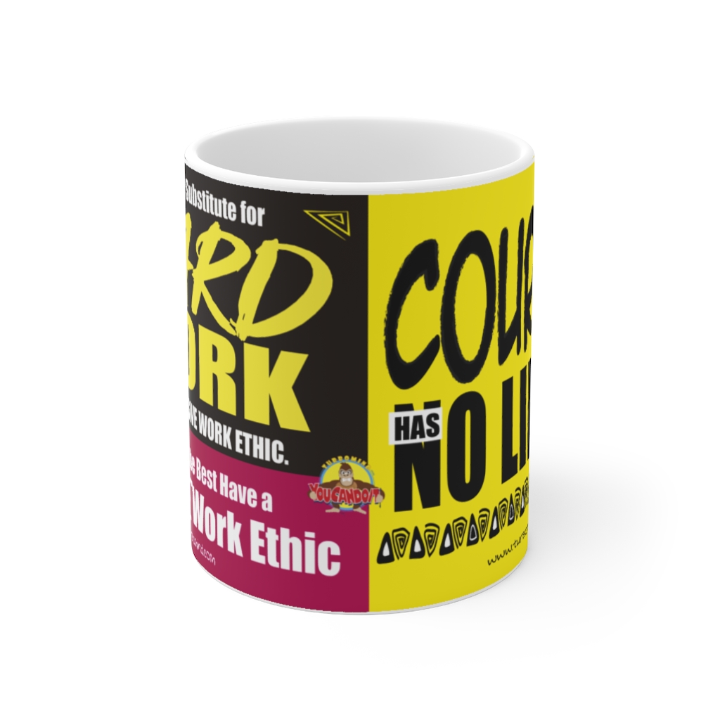 THERE IS NO SUBSTITUTE FOR HARD WORK/ COURAGE HAS NO LIMITS- MUG - Image 2