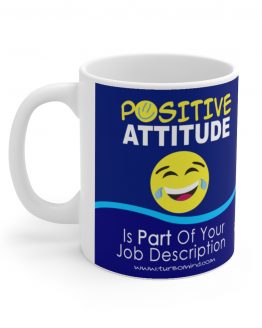 POSITIVE ATTITUDE IS PART OF YOUR JOB DESCRIPTION-Dark Blue Mug