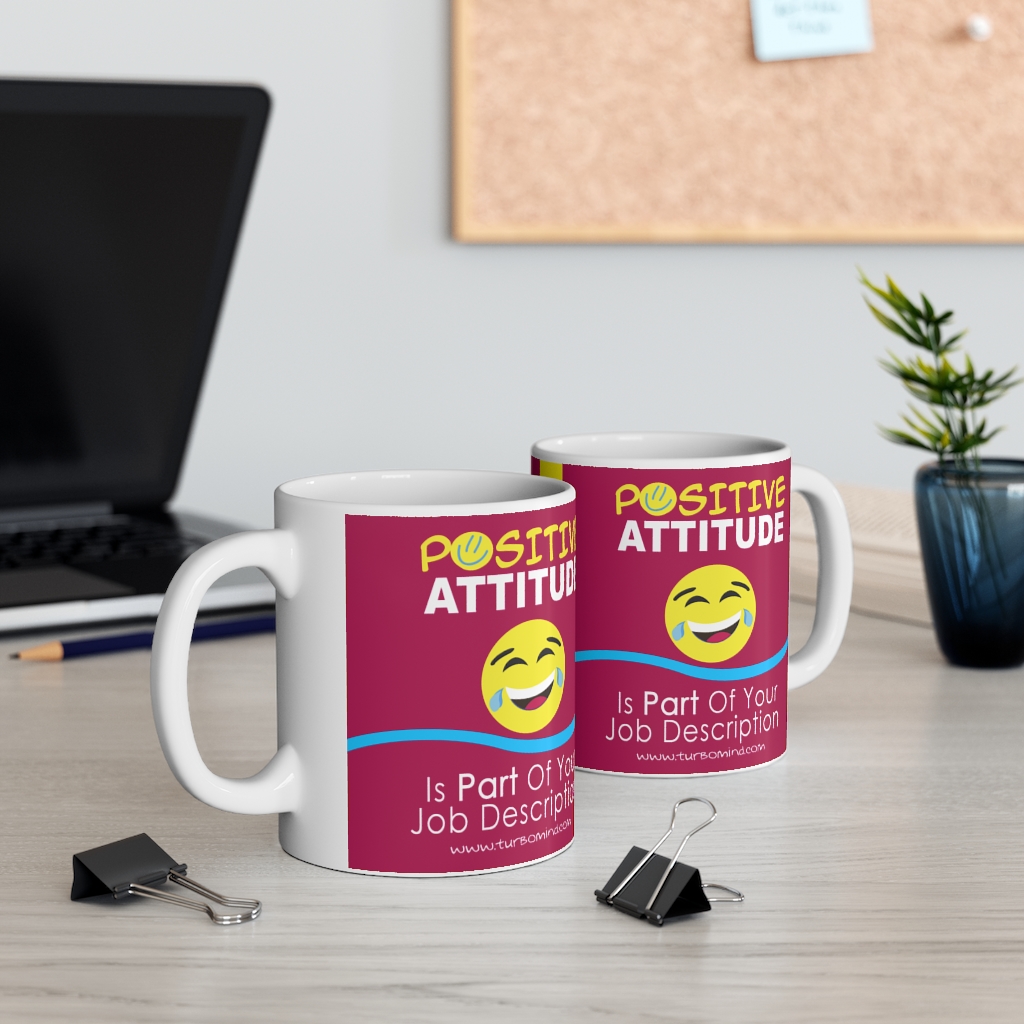 POSITIVE ATTITUDE IS PART OF YOUR JOB DESCRIPTION-Red Mug - Image 5
