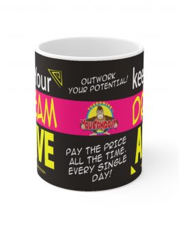 KEEP YOUR DREAM ALIVE-BLACK MUG
