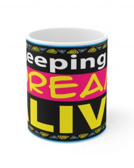 KEEPING-D- DREAM ALIVE-FULL BLACK MUG