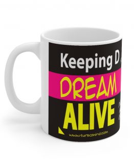 KEEPING D DREAM ALIVE-BLACK MUG