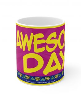 "TODAY IS AN AWESOME DAY" FULL MUG