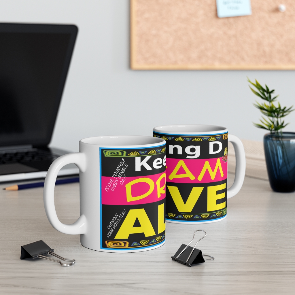 "KEEP YOUR DREAM ALIVE" FULL MUG-5 - Image 5