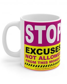 "STOP EXCUSES. I AM UNSTOPPABLE" MUG