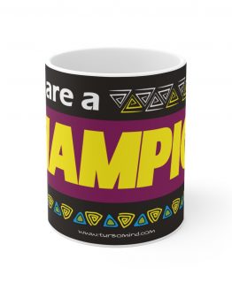 YOU ARE A CHAMPION MUG