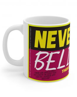 "NEVER STOP BELIEVING" MUG-4