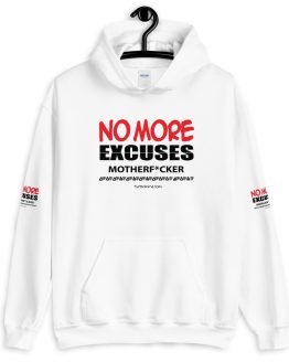 NO MORE EXCUSES-Unisex Hoodie