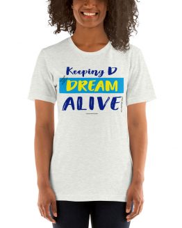 KEEPING D DREAM ALIVE-Short-Sleeve Unisex T-Shirt