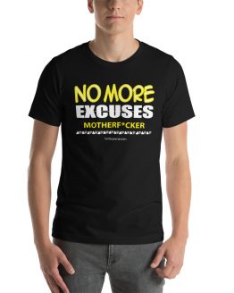 NO MORE EXCUSES-Short-Sleeve Unisex T-Shirt