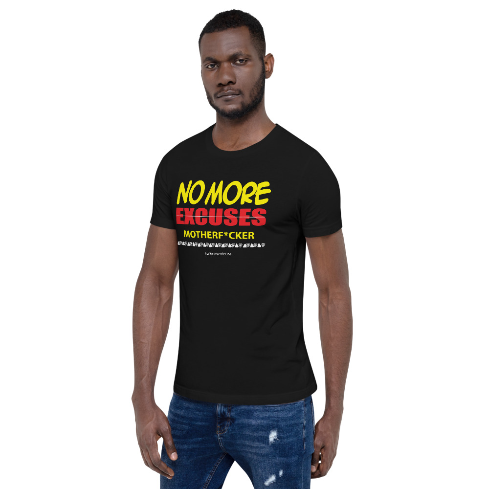 NO MORE EXCUSES-Short-Sleeve Unisex T-Shirt - Image 2