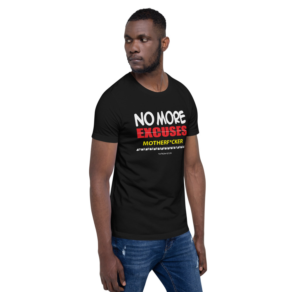 NO MORE EXCUSES-Short-Sleeve Unisex T-Shirt - Image 3