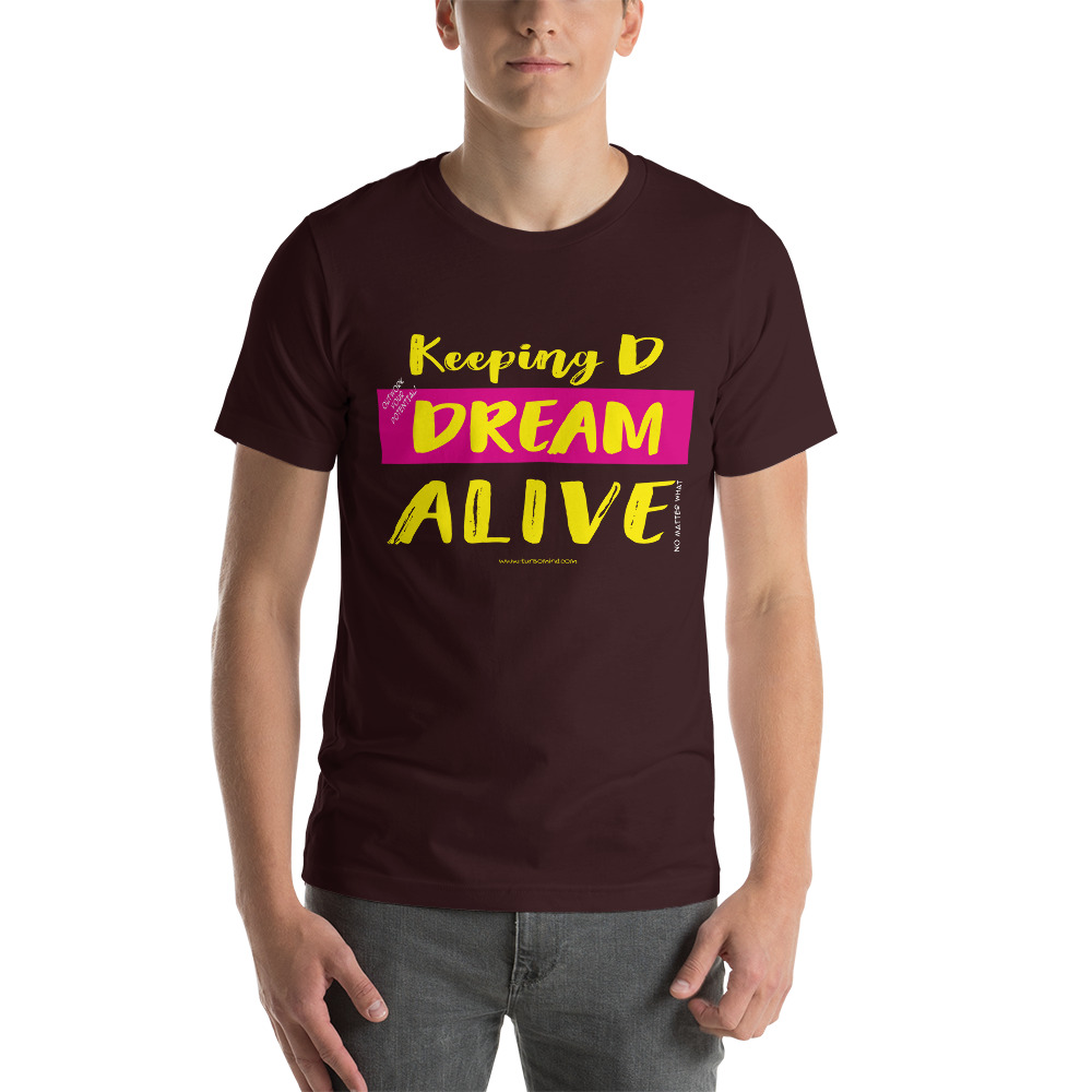 KEEP YOUR DREAM ALIVE-Short-Sleeve Unisex T-Shirt - Image 2