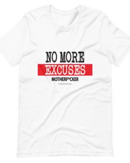 NO MORE EXCUSES-Short-Sleeve Unisex T-Shirt