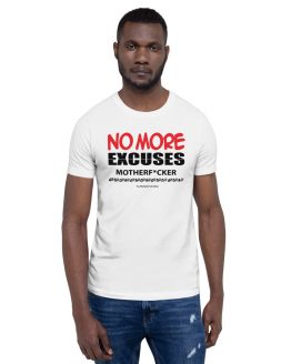 NO MORE EXCUSES-Short-Sleeve Unisex T-Shirt