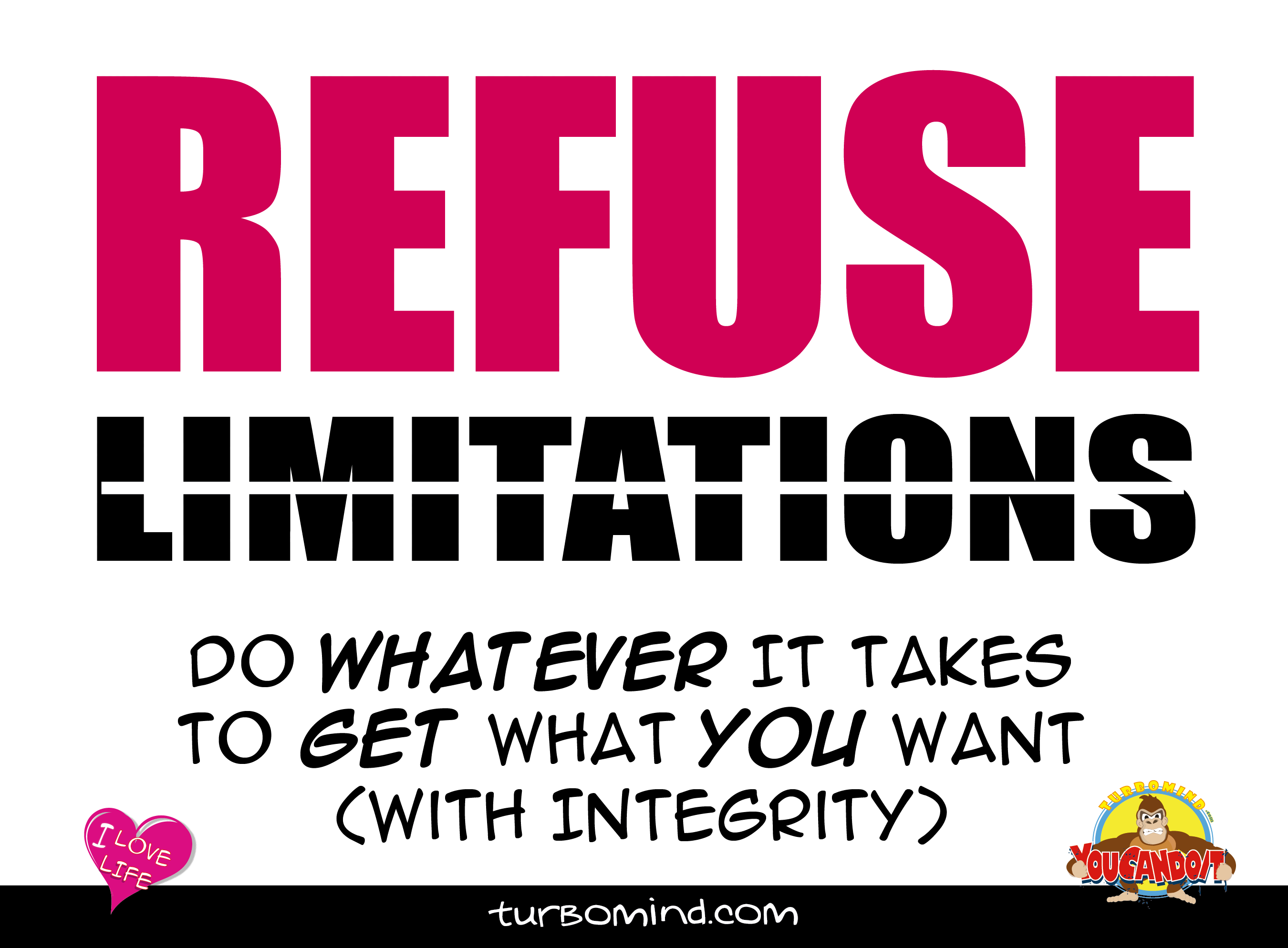 REFUSE LIMITATIONS-turbomind daily inspiration